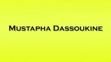 Pronunciation of Mustapha Dassoukine