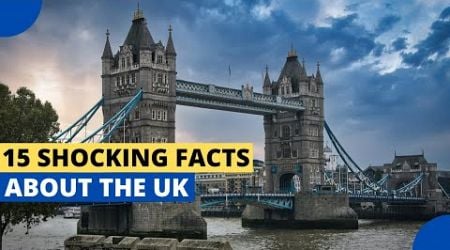 15 Things You Didn&#39;t Know About The United Kingdom