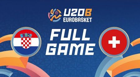 Group Phase | Croatia v Switzerland | Full Basketball Game | FIBA U20 EuroBasket 2024 Division B