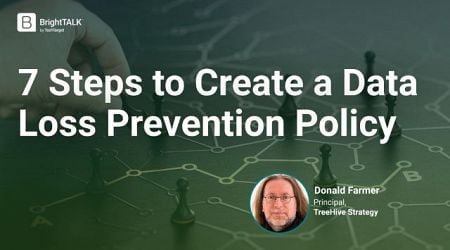 7 Steps to Create a Data Loss Prevention Policy