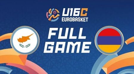 Group Phase | Cyprus v Armenia | Full Basketball Game | FIBA U16 Women&#39;s EuroBasket 2024 Division C