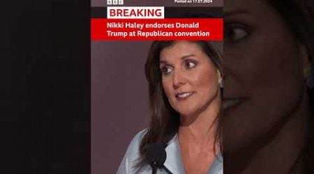 Nikki Haley endorses former rival Donald Trump at Republican convention. #BBCNews