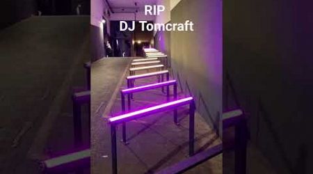 RIP DJ Tomcraft