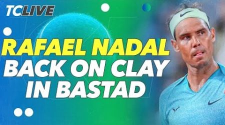 Rafael Nadal Returns to the Clay in Bastad | TC Live