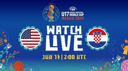 Group Phase | USA v Croatia | Full Basketball Game | FIBA U17 Women&#39;s Basketball World Cup 2024