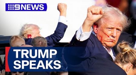 Donald Trump speaks after assassination attempt | 9 News Australia