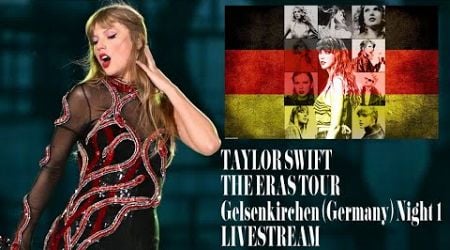Taylor Swift The Eras Tour - Livestream - Gelsenkirchen (Germany) Night 1