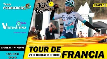 EN VIVO Etapa 16 TOUR DE FRANCIA 2024 | BERNAL - CARAPAZ - BUITRAGO - POGACAR #tourdefrancia2024