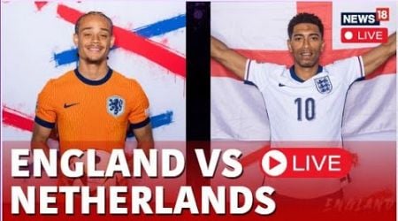 LIVE: England Vs Netherlands Score | Euro 2024 Semi Final 2024 | Virgil Van Dijk Vs Harry Kane