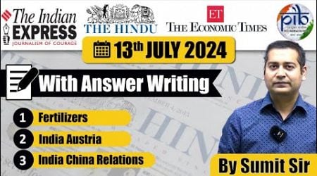 13 July, 2024 | Editorial Discussion | Fertilizer Deregulation, China, Austria, Road | Sumit Rewri