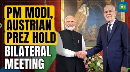 PM Modi Meets Austria President Alexander Van der Bellen In Vienna | Trade, Geopolitics Discussed