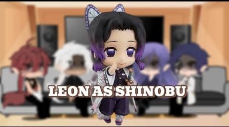 Dark Fall react to Leon as Shinobu || W.I.P!!