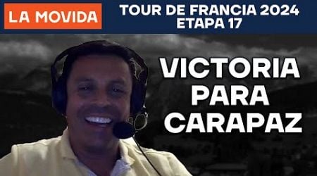 Victoria para Carapaz | Tour de Francia 2024 Etapa 17 | LA MOVIDA