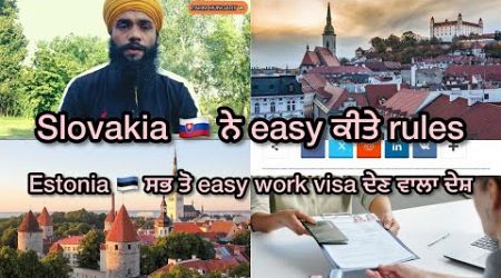 Europe easy country work visa/Estonia or Slovakia visa new information @Parmhungary