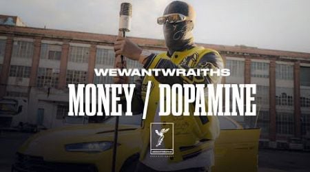 wewantwraiths - Money &amp; Dopamine (Official Music Video)