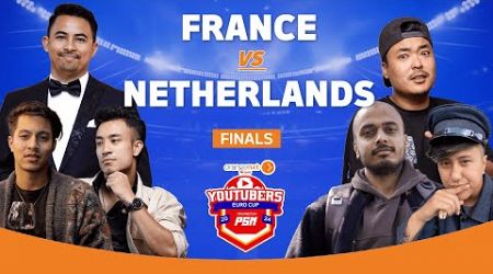OrangeNXT PRESENTS Youtuber&#39;s Euro Cup | FRANCE v NETHERLANDS | Final