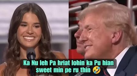 Kai Madison Trump-in a pu Donald Trump-a chanchin NGAIHNAWM tak a sawi (Reaction)