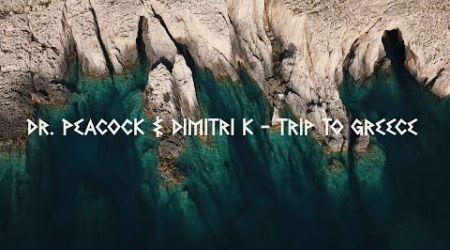 Dr. Peacock &amp; Dimitri K - Trip to Greece