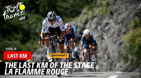 Last Km - Stage 18 - Tour de France 2024