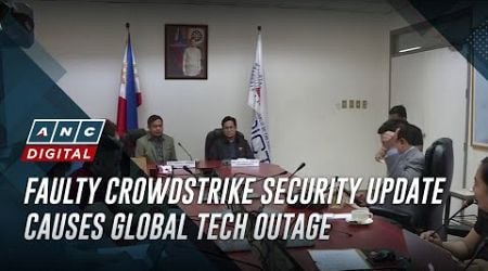 Faulty Crowdstrike security update causes global tech outage | ANC