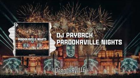 DJ Payback - Parookaville Nights