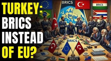 EU Pressures Turkey to Avoid BRICS: What&#39;s Happening?