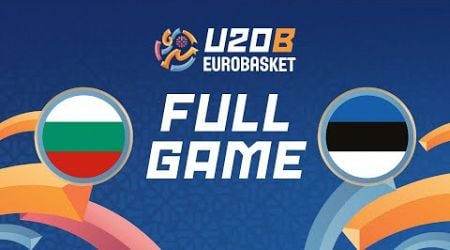 Group Phase | Bulgaria v Estonia | Full Basketball Game | FIBA U20 EuroBasket 2024 Division B