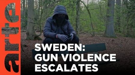 Sweden&#39;s Gang Problem Worsens | ARTE.tv Documentary
