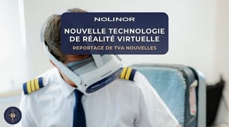Nouvelle Technologie VR pour la Formation des Pilotes - Reportage TVA Nouvelles