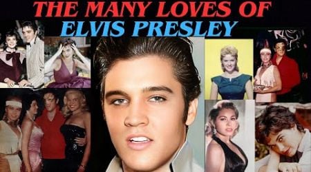 THE MANY LOVES OF ELVIS PRESLEY (THE DEFINITIVE ELVIS DOCUMENTARY)