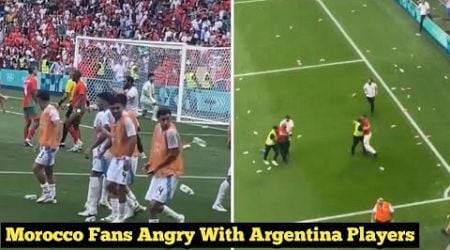 Morocco Fans Attack Argentina Players | Morocco Fans Angry Reaction | Argentina Disallowed Goal