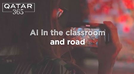 Artificial Intelligence in education, art and autonomous vehicles in Qatar | Qatar 365