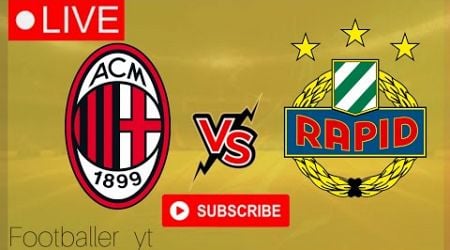 Rapid Wien vs AC Milan live || Club Friendly Live 2024