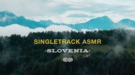46 Minutes of Continuous Slovenian Singletrack
