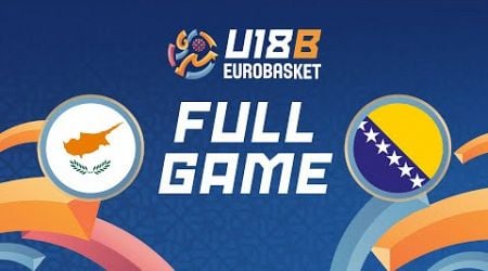 Group Phase | CYP v BIH | Full Basketball Game | FIBA U18 EuroBasket 2024 Division B