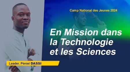 EN MISSION DANS LA TECHNOLOGIE ET LA SCIENCE/LEADER PENIEL DASSI