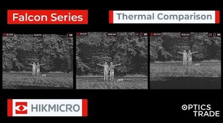 Comparison of Hikmicro Falcon (FH25, FH35, FQ50) Thermal Monoculars | Optics Trade In the Field