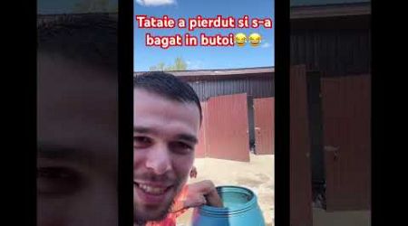 Tataie s a bagat in butoooi #viral #romania #humor #comedy #funny #challenge