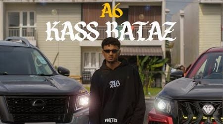 A6 - KASS BATAZ [Official Music Video]