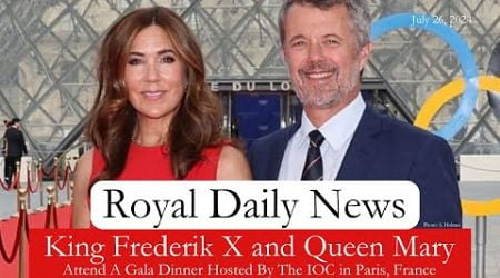King Frederik X And Queen Mary Of Denmark And European Royals Attend An IOC Dinner &amp; More #RoyalNews