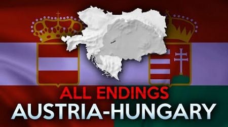 All Endings - Austria-Hungary