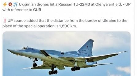Ukraine Hits Olenya Air Base Near Finland with Drones (1,800KM Away) Tu-22M Reported Hit!
