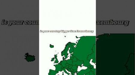 is your country bigger than Luxembourg #mapper #history #shorts #memes
