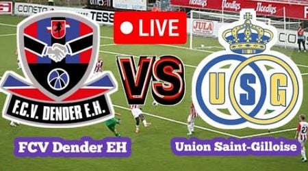 FCV Dender EH Vs Union Saint-Gilloise Football Score Live streaming