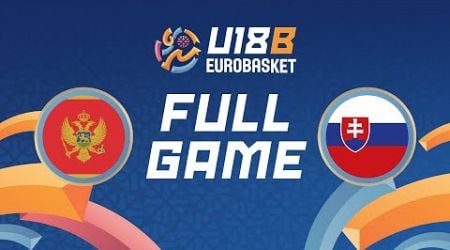 Group Phase | Montenegro v Slovakia | Full Basketball Game | FIBA U18 EuroBasket 2024 Division B