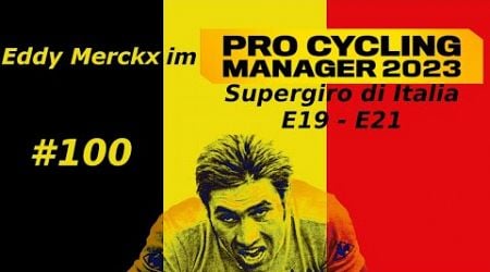 PCM 2023 - Pro Cyclist - Eddy - Supergiro di Italia E19 - E21 - E100