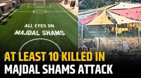 Israel-Hezbollah war: At least 10 killed in Majdal Shams attack in occupied Golan Heights