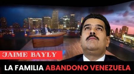 JAIME BAYLY: LA FAMILIA ABANDONO VENEZUELA