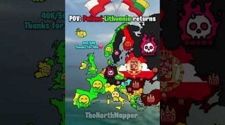 Pov: Poland-Lithuania returns #map #europe #mapping #geography #mapper #memes #history #edit #music