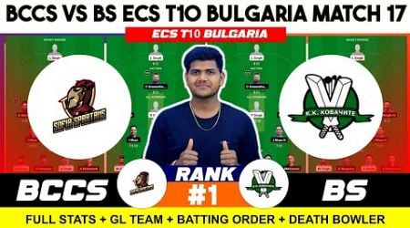 BCCS vs BS || BCCS vs BS Prediction || BCCS VS BS 17TH ECS BULGARIA T10 MATCH